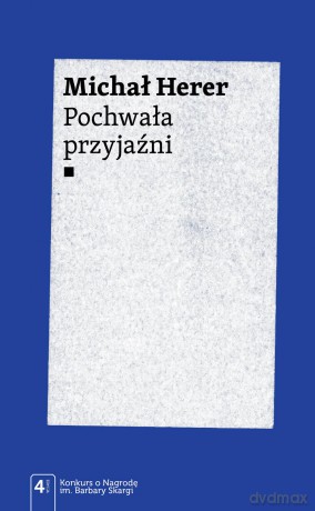 Pochwała przyjaźni - Michał Herer [KSIĄŻKA]