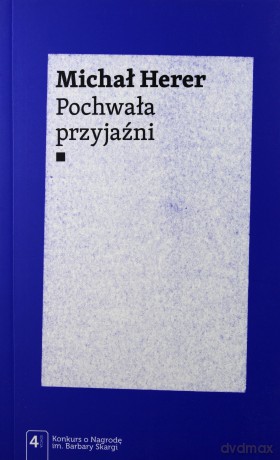 Pochwała przyjaźni - Michał Herer [KSIĄŻKA]