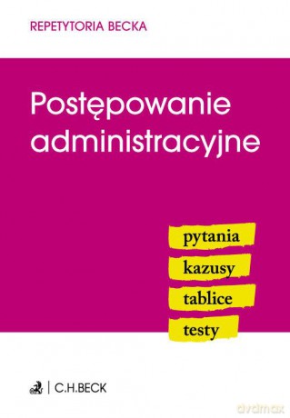 Postępowanie administracyjne. Repetytoria Becka [KSIĄŻKA]