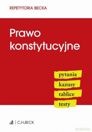 Prawo konstytucyjne. Repetytoria Becka [KSIĄŻKA]