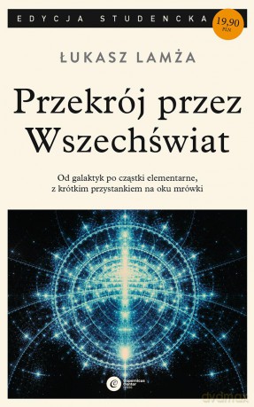 Przekrój przez wszechświat - Łukasz Lamża [KSIĄŻKA]