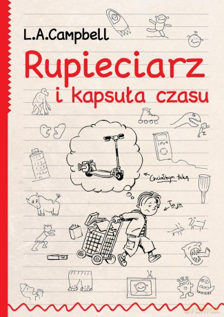 Rupieciarz i kapsuła czasu - L.A. Campbell [KSIĄŻKA]