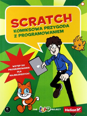 Scratch komiksowa przygoda z programowaniem - The Lead Project [KSIĄŻKA]