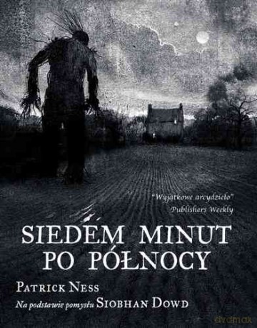 Siedem minut po północy - Patrick Ness [KSIĄŻKA]