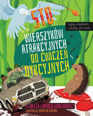 Sto wierszyków atrakcyjnych do ćwiczeń dykcyjnych - Elżbieta Szwajkowska [KSIĄŻKA]