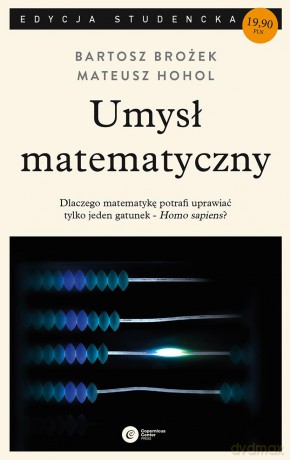 Umysł matematyczny - Bartosz Brożek [KSIĄŻKA]