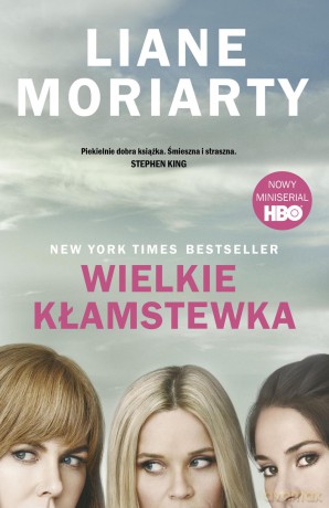 Wielkie kłamstewka - Liane Moriarty [KSIĄŻKA]