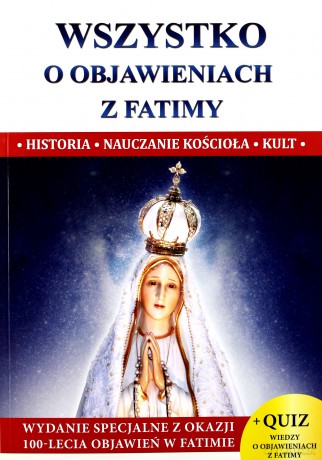 Wszystko o objawieniach z Fatimy - Jacek Molka [KSIĄŻKA]