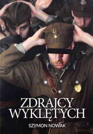 Zdrajcy wyklętych - Szymon Nowak [KSIĄŻKA]