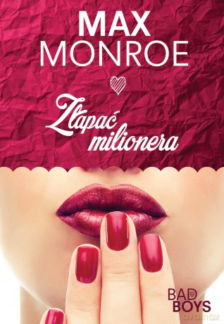 Złapać milionera - Max Monroe [KSIĄŻKA]