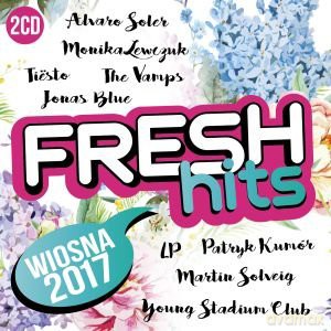 Fresh Hits Wiosna 2017 [2CD]