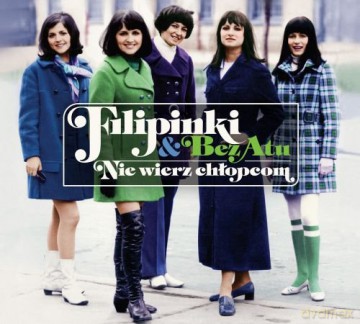 Filipinki & bez Atu: Nie wierzę chłopcom [CD]