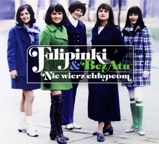 Filipinki & bez Atu: Nie wierzę chłopcom [CD]