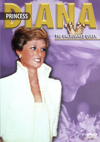 Princess Diana: The Uncrowned Queen [DVD]