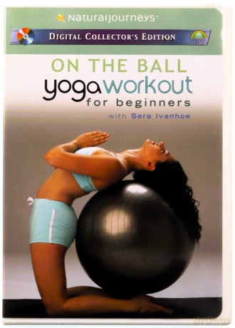 On the Ball With Sara Ivanhoe: Yoga Workout for Beginners
