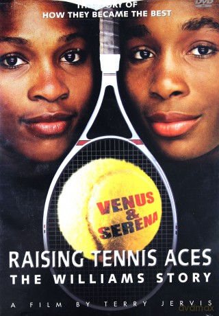 Raising Tennis Aces - The Williams Story