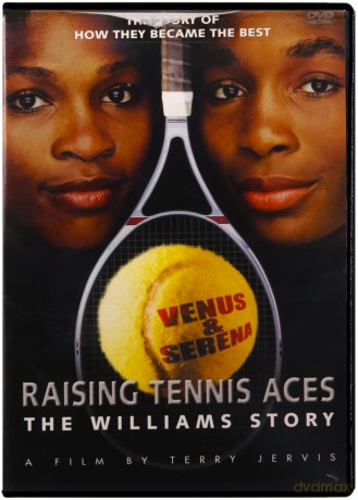 Raising Tennis Aces - The Williams Story