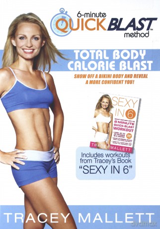 Tracey Mallett's 6 Minute Quick Blast Method-Total Body Calorie Blast