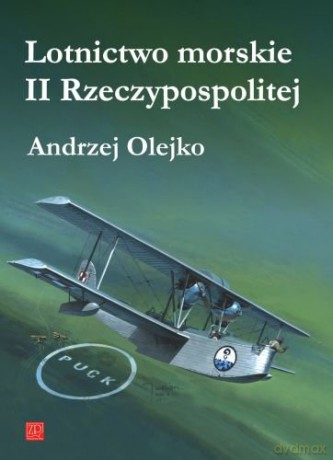 Lotnictwo morskie II Rzeczypospolitej [KSIĄŻKA]