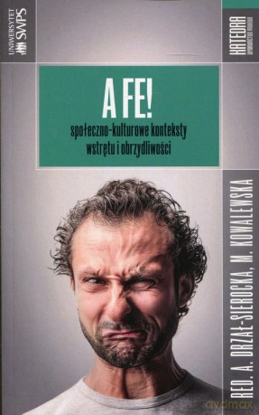 A fe! Społeczno-kulturowe konteksty wstrętu [KSIĄŻKA]