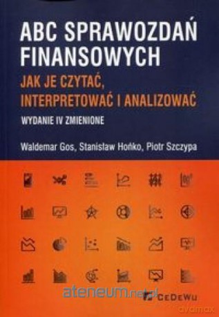 ABC sprawozdań finansowych - Waldemar Gos, Stanisław Hońko, Piotr Szczypa [KSIĄŻKA]