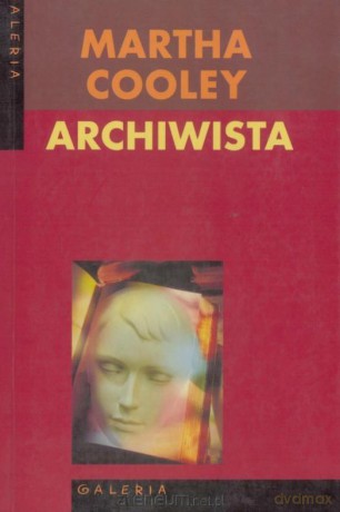 Archiwista - Martha Cooley [KSIĄŻKA]