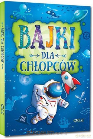 Bajki dla chłopców - Małgorzata Białek [KSIĄŻKA]