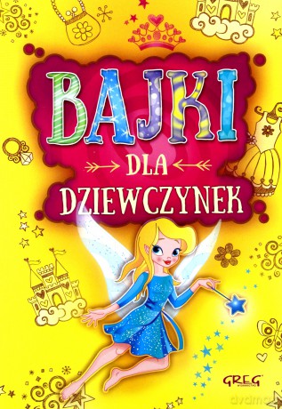 Bajki dla dziewczynek - Małgorzata Białek [KSIĄŻKA]