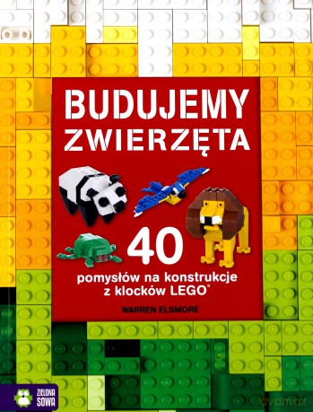 Budujemy zwierzęta - Warren Elsmore [KSIĄŻKA]