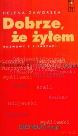 Dobrze, że żyłem - Helena Zaworska [KSIĄŻKA]