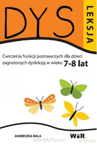 Dyskleksja 7-8 LAT - Agnieszka Bala [KSIĄŻKA]