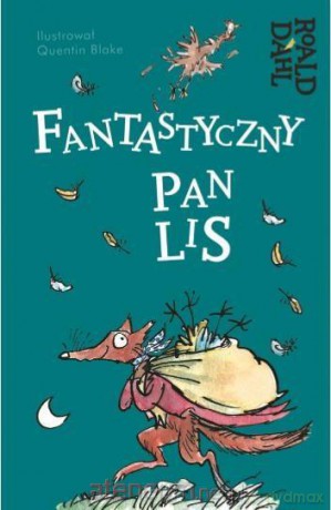 Fantastyczny pan Lis - Roald Dahl [KSIĄŻKA]