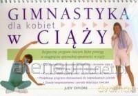 Gimnastyka dla kobiet w ciąży - Judy Difiore [KSIĄŻKA]