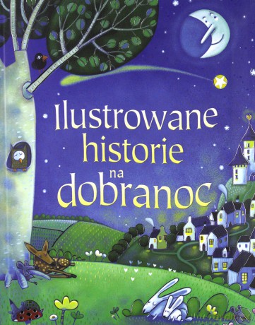 Ilustrowane historie na dobranoc [KSIĄŻKA]
