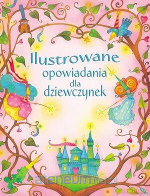 Ilustrowane opowiadania dla dziewczynek [KSIĄŻKA]