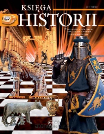 Już wiem! Księga historii [KSIĄŻKA]