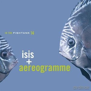 Isis + Aereogramme: In The Fishtank 14 [Winyl]