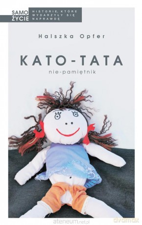 Kato- tata. Nie- pamiętnik - Halszka Opfer [KSIĄŻKA]