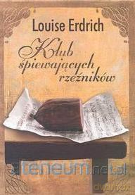 Klub śpiewających rzeźników - Louise Erdrich [KSIĄŻKA]