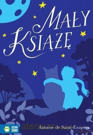 Literatura klasyczna. Mały Książę - Antoine de Saint Exupery [KSIĄŻKA]