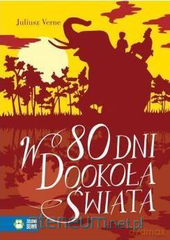 Literatura klasyczna. W 80 dni dookoła świata - Julisz Verne [KSIĄŻKA]