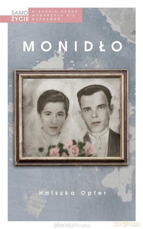 Monidłor. - Halszka Opfer [KSIĄŻKA]
