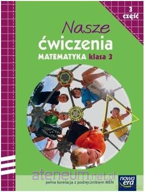 Nasze ćwiczenia. Matematyka Kl. 3/3 ćwiczenie [KSIĄŻKA]