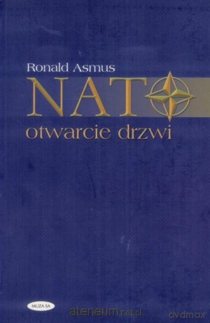 NATO otwarcie drzwi - Ronald Asmus [KSIĄŻKA]