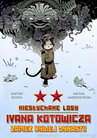 Niesłychane losy Ivana.. (Tom 2) Zamek rybiej dynastii - Kajetan Kusina, Michał Ambrzykowski [KOMIKS]