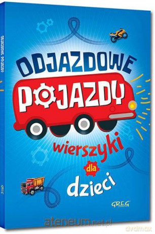 Odjazdowe pojazdy. Wierszyki dla dzieci - Rafał Czarnecki [KSIĄŻKA]