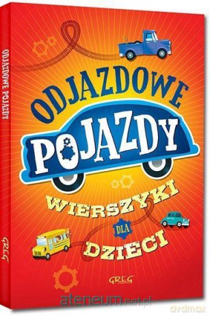 Odjazdowe pojazdy. Wierszyki dla dzieci - Rafał Czarnecki [KSIĄŻKA]