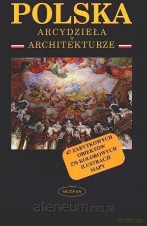 Polska. Arcydzieła w architekturze - Krzysztof Nowiński [KSIĄŻKA]