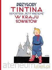 Przygody Tintina (Tom 1) Tintin w kraju Sowietów - Georges Prosper Remi [KOMIKS]