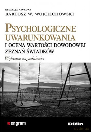 Psychologiczne uwarunkowania i ocena wartości - Bartosz W. Wojciechowski [KSIĄŻKA]